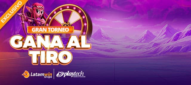 Torneo Exclusivo "Torneo Gana al Tiro" por Playtech